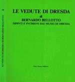 Le vedute di dresda di Bernardo Bellotto