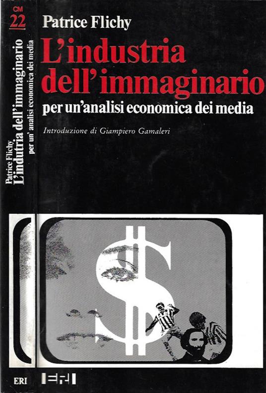 L' industria dell'immaginario - Patrice Flichy - copertina