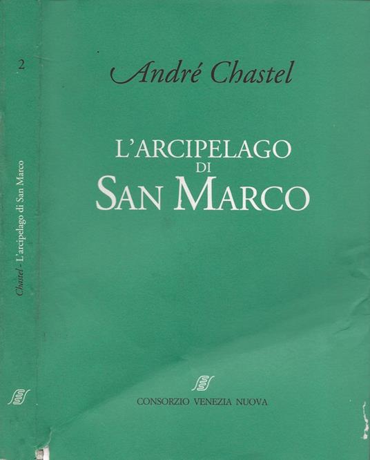 L' Arcipelago di San Marco - André Chastel - copertina