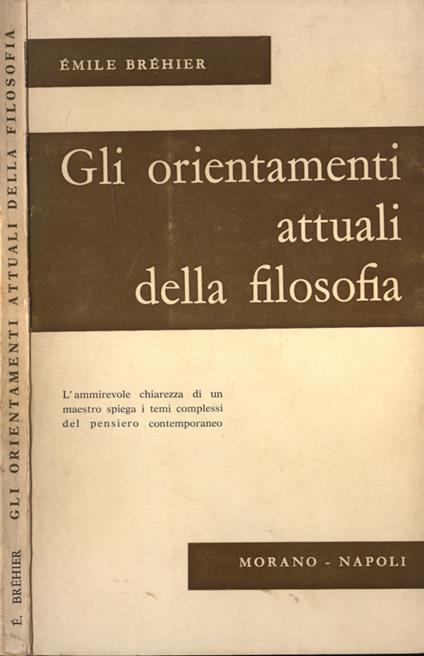 Gli orientamenti attuali della filosofia - Emile Bréhier - copertina