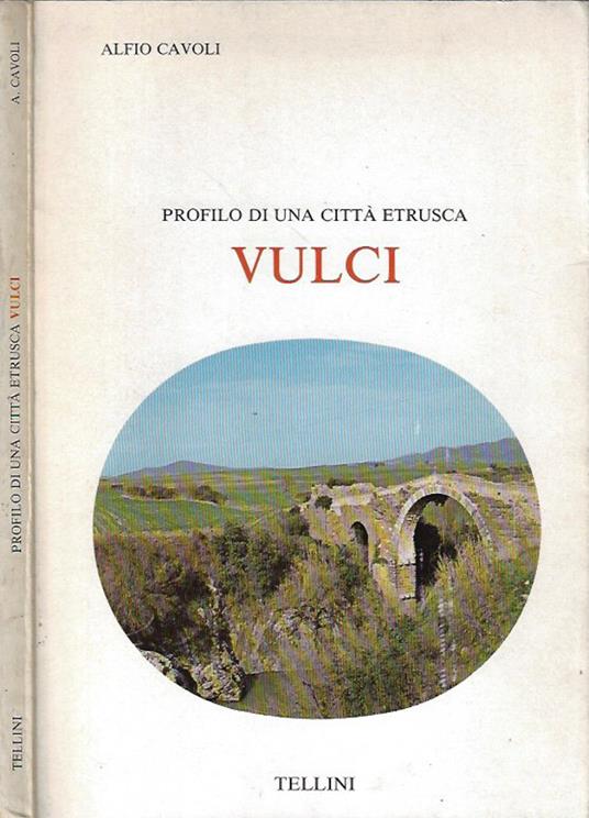 Profilo di una città etrusca Vulci - Alfio Cavoli - copertina