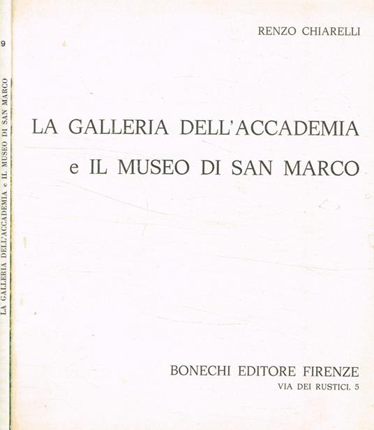 La galleria dell'accademia e il museo di San Marco - Renzo Chiarelli - copertina