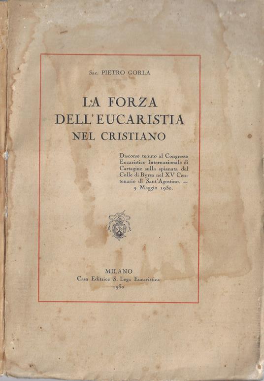 La forza dell'eucarestia nel cristiano - Pietro Gorla - copertina