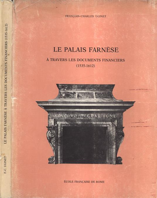 Le Palais Farnése Vol. III - François-Charles Uginet - copertina