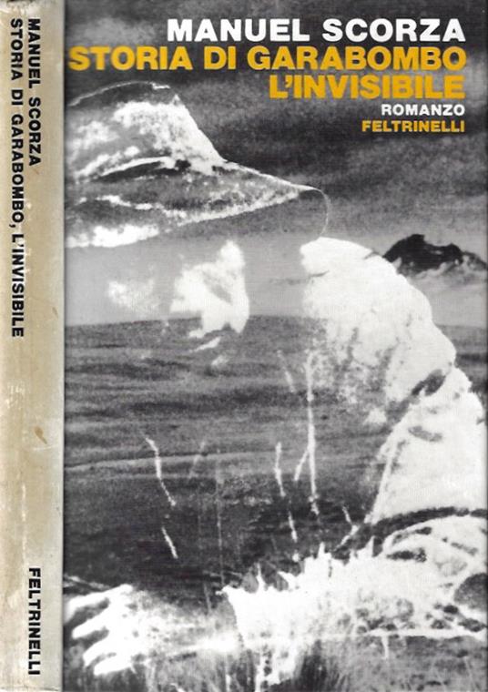 Storia di Garabombo, l'Invisibile - Manuel Scorza - copertina