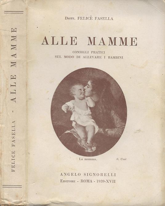 Alle mamme - Felice Faiella - copertina