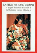 Il Giappone fra passato e presente. Il recupero dei metodi tradizionali di manifattura nei costumi del teatro nô