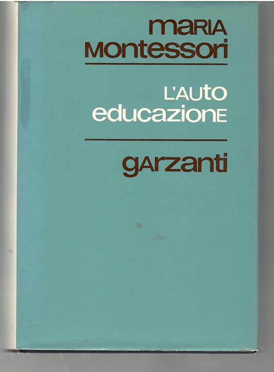 L' autoeducazione nelle scuole elementari - Maria Montessori - copertina