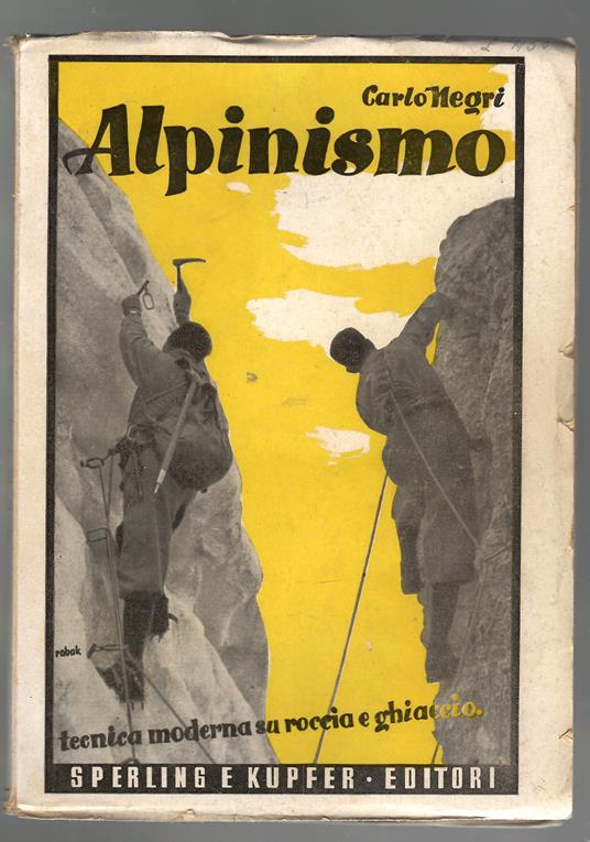 Alpinismo Tecnica Moderna Su Roccia e Ghiaccio - Carlo Negri - copertina