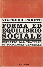 Forma ed equilibrio sociale. Estratto dal Trattato di sociologia generale