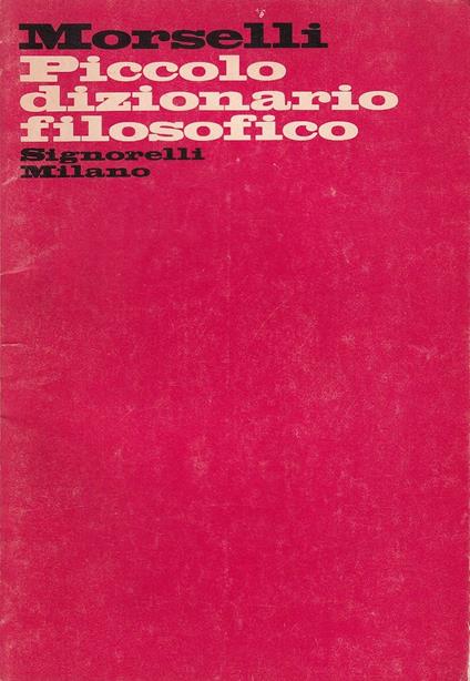 Piccolo Dizionario Filosofico - Emilio Morselli - copertina