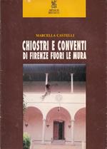 Chiostri e conventi di Firenze fuori le mura