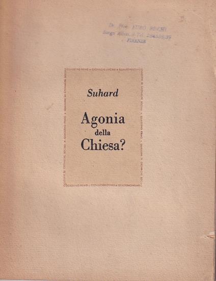 Agonia della Chiesa? - Emmanuel Suhard - copertina