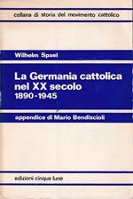 La Germania Cattolica nel XX secolo 1890 - 1945