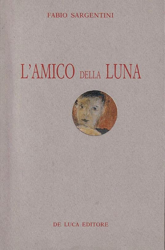 L' amico della Luna - Fabio Sargentini - copertina