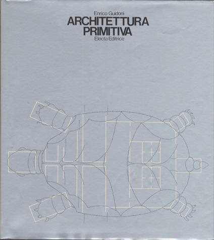 Architettura primitiva - Enrico Guidoni - copertina