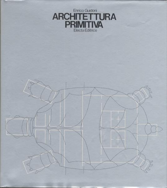 Architettura primitiva - Enrico Guidoni - copertina