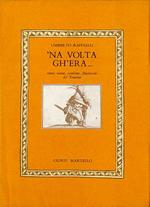 'Na volta gh'era...: ninne nanne, cantilene, filastrocche del Trentino