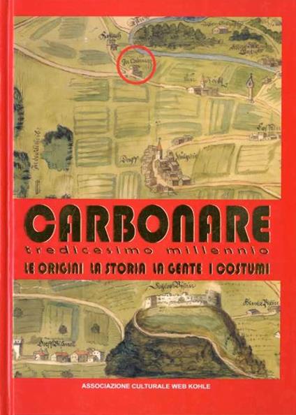 Carbonare: tredicesimo millennio: le origini, la storia, la gente, i costumi - copertina