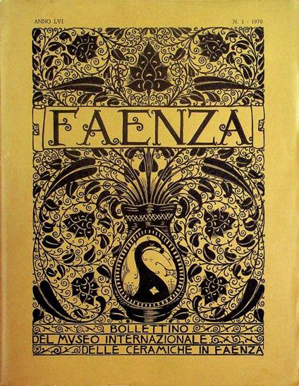 Faenza: bollettino del Museo internazionale delle ceramiche: A. LVI - 1970 - N.1 - copertina