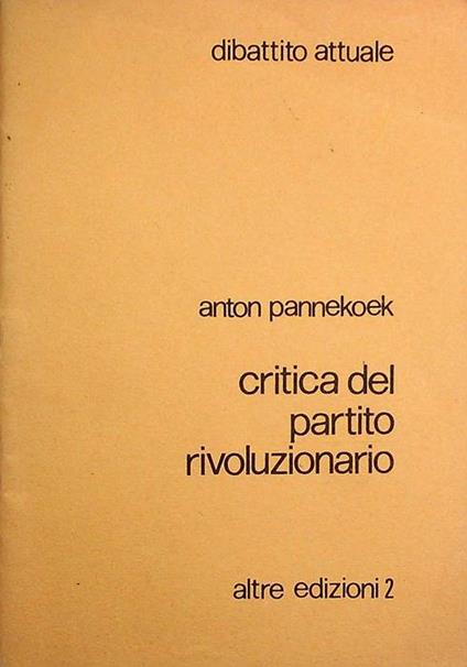 Critica del partito rivoluzionario - Anton Pannekoek - copertina