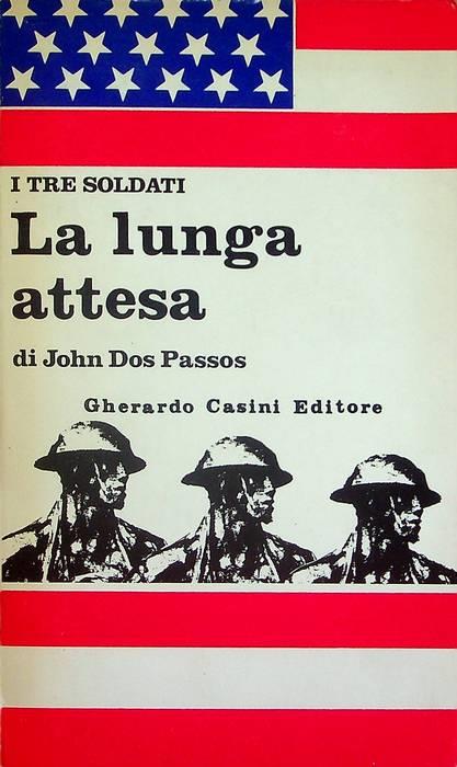 I tre soldati: 1. La lunga attesa - John Dos Passos - copertina