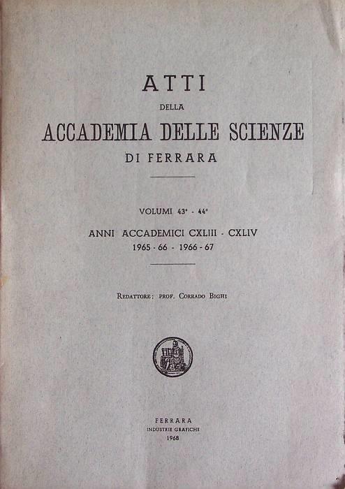 Atti della Accademia delle scienze di Ferrara: volumi 43° e 44°: anni accademici 143-144 (1965-1966 e 1966-1967) - copertina