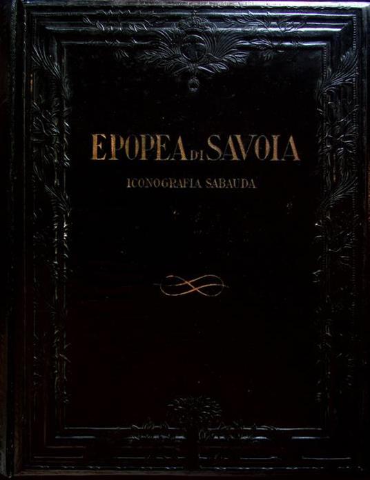 Epopea di Savoia: ciclo rapsodico di 500 sonetti con note storico-letterarie - copertina