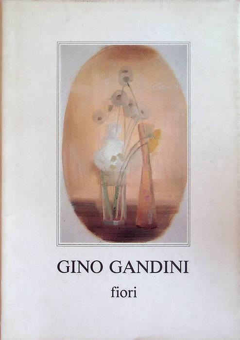 Fiori: trenta opere inedite annotate da Gianni Cavazzini - copertina