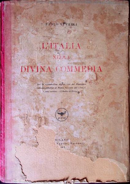 L' Italia nella Divina Commedia: con la riproduzione diplomatica del planisfero vaticano-palatino di Pietro Vesconte del 1320-21 e una cartina "L'Italia di Dante" - Paolo Revelli - copertina