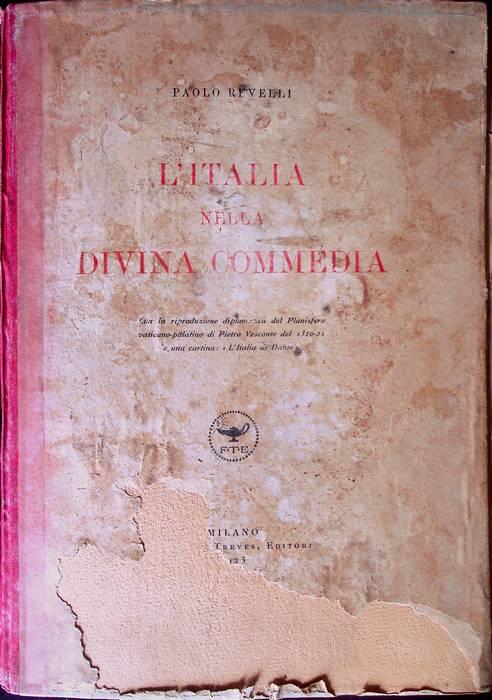 L' Italia nella Divina Commedia: con la riproduzione diplomatica del planisfero vaticano-palatino di Pietro Vesconte del 1320-21 e una cartina "L'Italia di Dante" - Paolo Revelli - copertina