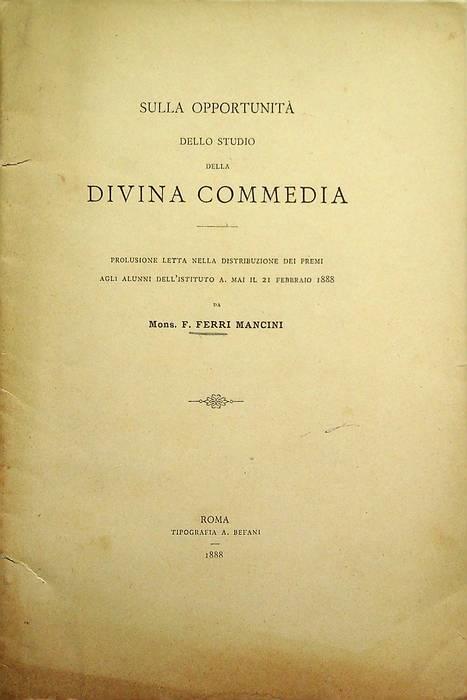 Sulla opportunità dello studio della Divina Commedia: prolusione letta nella distribuzione dei premi agli alunni dell'Istituto A. Mai il 21 febbraio 1888 - copertina