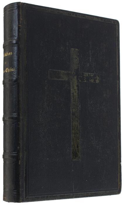 L' IMITATION DE JESUS-CHRIST. Nouvelle édition des réflexions, des pratiques nouvelles et des extraits de la traduction de Pierre Corneille - copertina