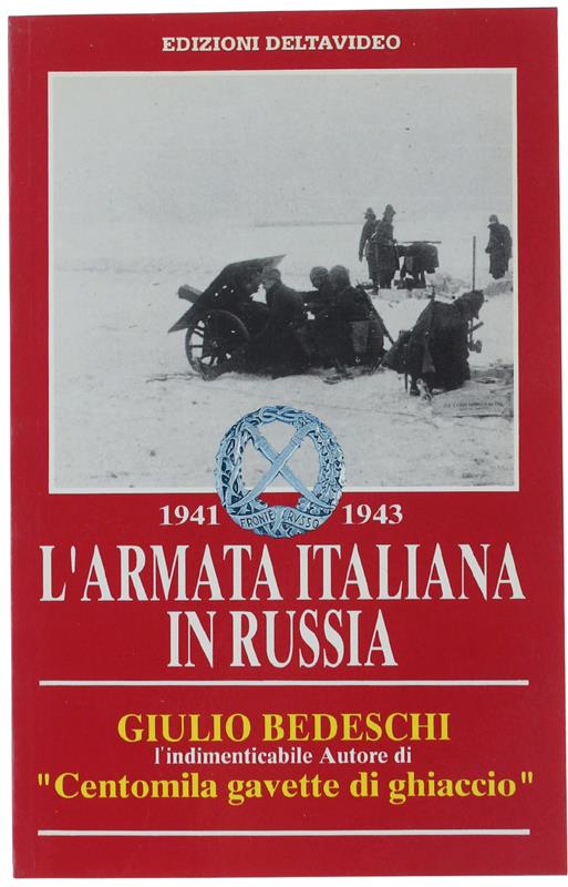 1941 -1943: L'ARMATA ITALIANA IN RUSSIA - Giulio Bedeschi - copertina