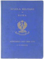 SCUOLA MILITARE DI ROMA - ANNUARIO 1937-1938-XVI - LV di fondazione