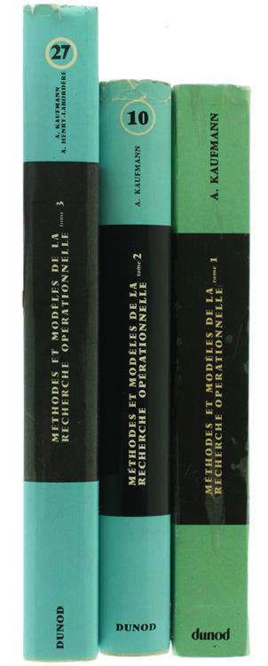 METHODES ET MODELES DE LA RECHERCHE OPERATIONNELLE (Les Mathematiques de l'Entreprise). Tome I - Tome II - Tome III