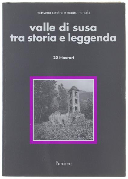 VALLE DI SUSA TRA STORIA E LEGGENDA. 20 Itinerari - copertina