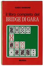 Il LIBRO COMPLETO DEL BRIDGE DI GARA