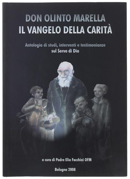 DON OLINTO MARELLA IL VANGELO DELLA CARITA'. Antologia di studi, interventi e testimonianze sul Servo di Dio - copertina