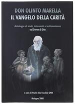 DON OLINTO MARELLA IL VANGELO DELLA CARITA'. Antologia di studi, interventi e testimonianze sul Servo di Dio