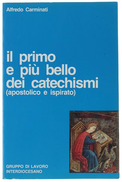 RIFLESSIONI SUL QUARTO VANGELO. IL PRIMO E PIU' BELLO DEI CATECHISMI (apostolico e ispirato) - Carminati Alfredo - Alfredo Carminati - copertina