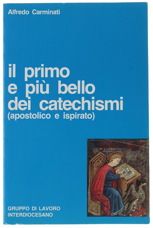 RIFLESSIONI SUL QUARTO VANGELO. IL PRIMO E PIU' BELLO DEI CATECHISMI (apostolico e ispirato) - Carminati Alfredo - Alfredo Carminati - copertina