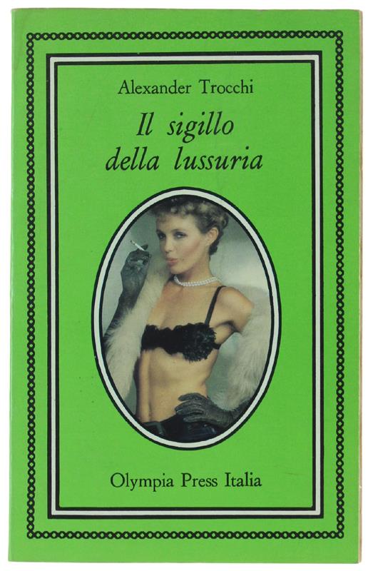 Il SIGILLO DELLA LUSSURIA - Alexander Trocchi - copertina
