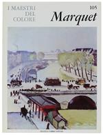 ALBERT MARQUET. I Maestri del Colore N. 105 (prima edizione: formato grande) - Mura Anna Maria