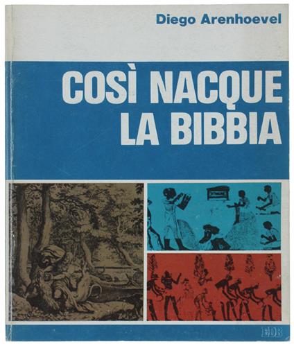 COSI' NACQUE LA BIBBIA - Diego Arenhoevel - copertina