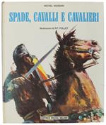 SPADE, CAVALLI E CAVALIERI. Illustrazioni di R.F.Follet