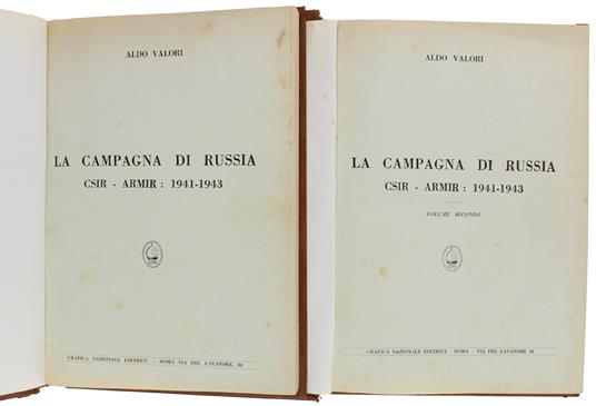 La CAMPAGNA DI RUSSIA CSIR-ARMIR: 1941-1943 - Aldo Valori - copertina