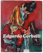 EDGARDO CORBELLI. Catalogo generale delle opere a cura della Galleria Pirra