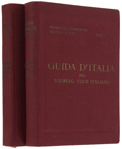 PIEMONTE, LOMBARDIA, CANTON TICINO. Guida d'Italia [completa: 2 volumi] - Bertarelli L.V - copertina
