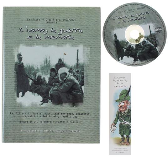 L' UOMO, LA GUERRA E LA MEMORIA. La ritirata di Russia: voci, testimonianze, documenti raccolti e riletti dai giovani d'oggi. Con CD-ROM - copertina